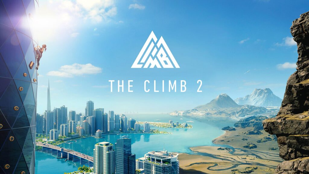 The Climb 2 – The Game That Will Blow Your Mind!