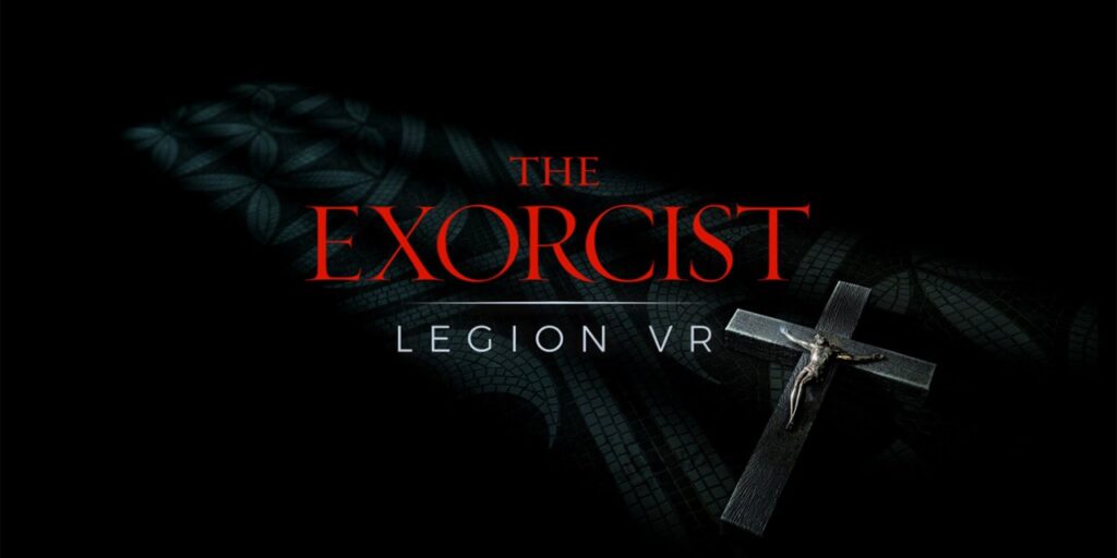 The Exorcist: Legion VR – A Horror Experience Unlike Any Other