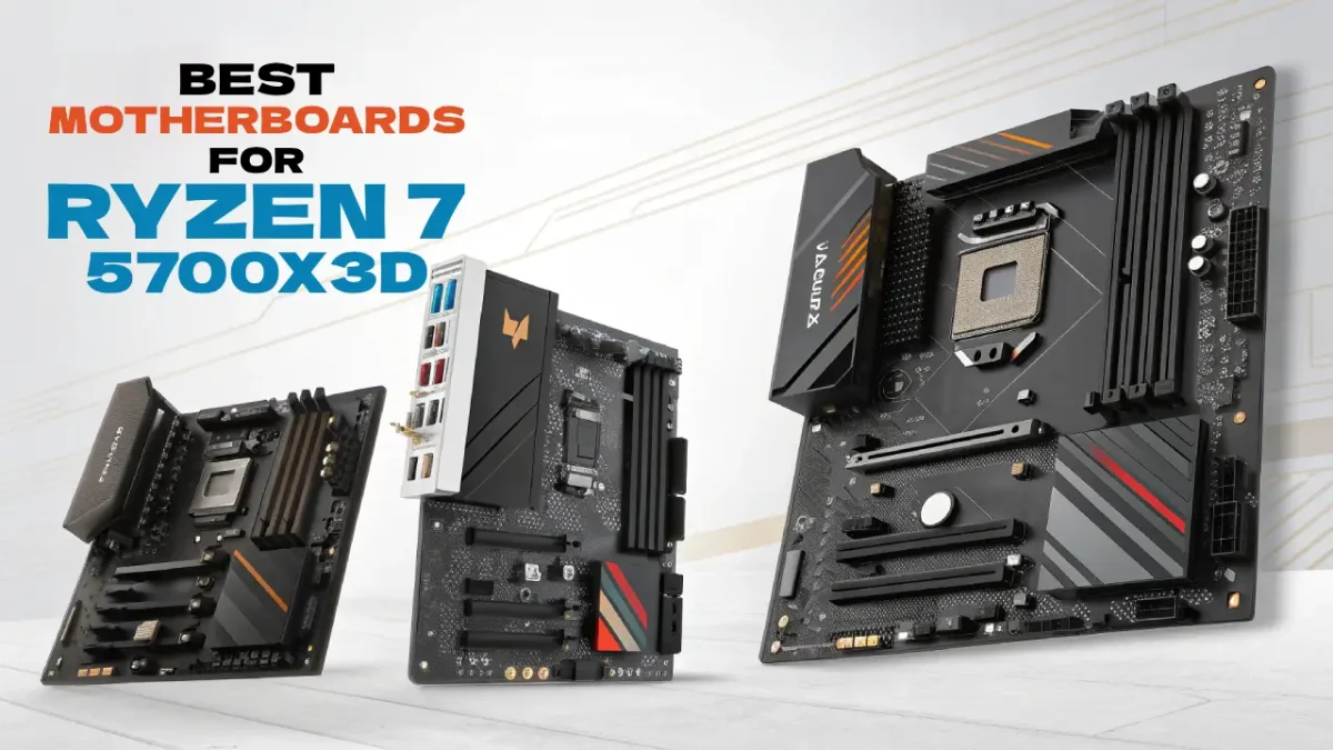 Best Motherboards for Ryzen 7 5700X3D for 2025