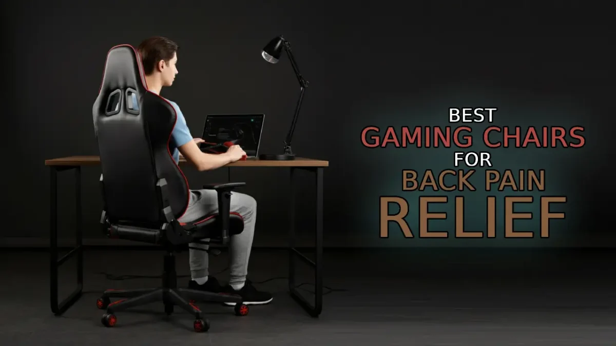 Best Gaming Chairs for Back Pain Relief