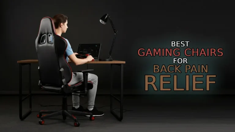 Read more about the article Best Gaming Chairs for Back Pain Relief: Top Picks for Comfort and Support in 2025