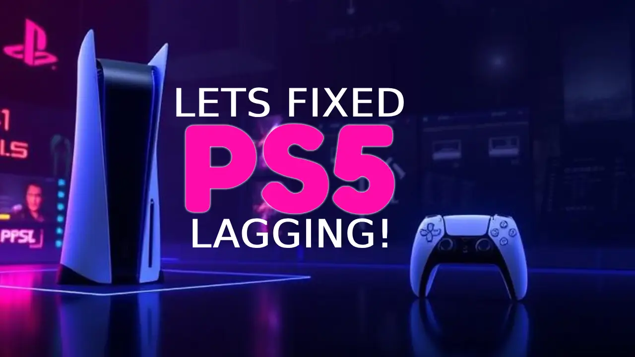 Read more about the article Why Is My PS5 Lagging? How to Fix Lag and Boost Performance